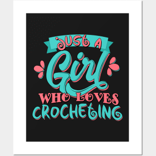 Just A Girl Who Loves Crocheting Crochet Gift design Posters and Art